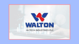 ওয়ালটনের প্রস্তাবিত একীভূতকরণের সময়সূচি ঘোষণা